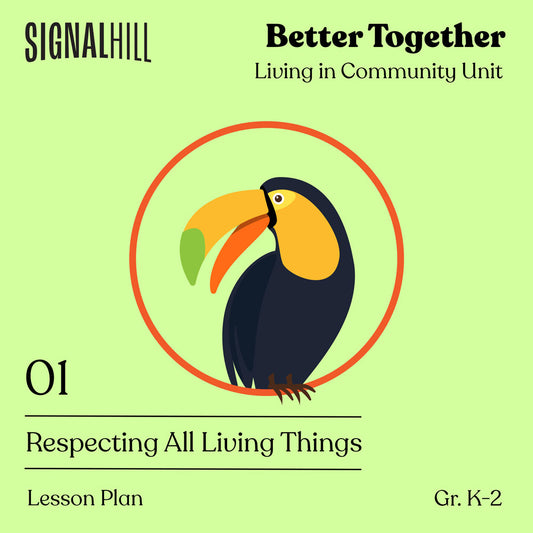 Lesson Plan 1: Respecting All Living Things
