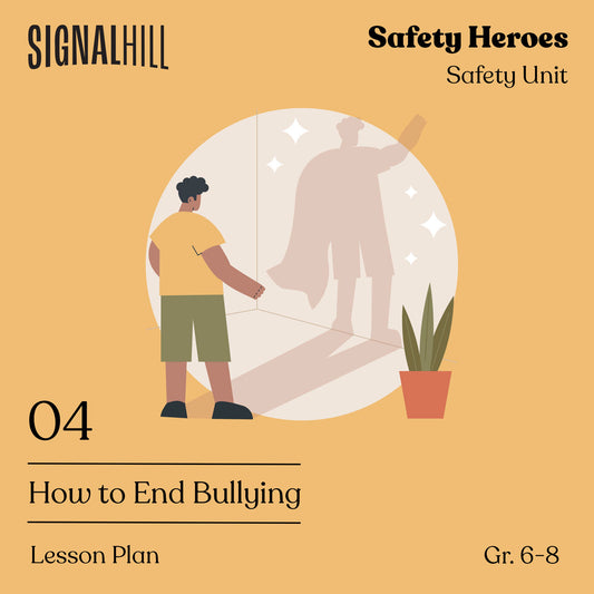 Lesson Plan 4: How to End Bullying