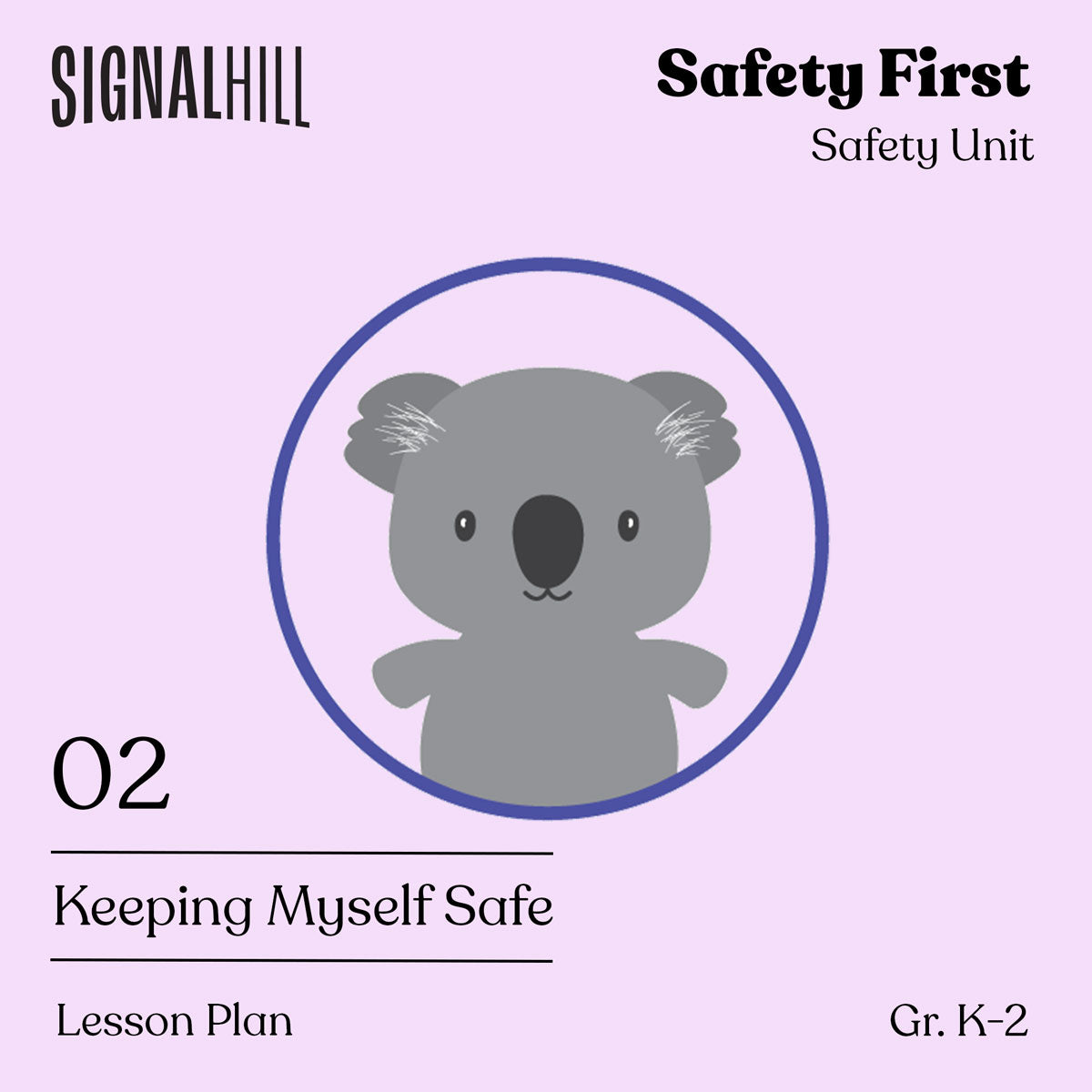 Grades K-2 Lesson Plan: Keeping Myself Safe – Signal Hill