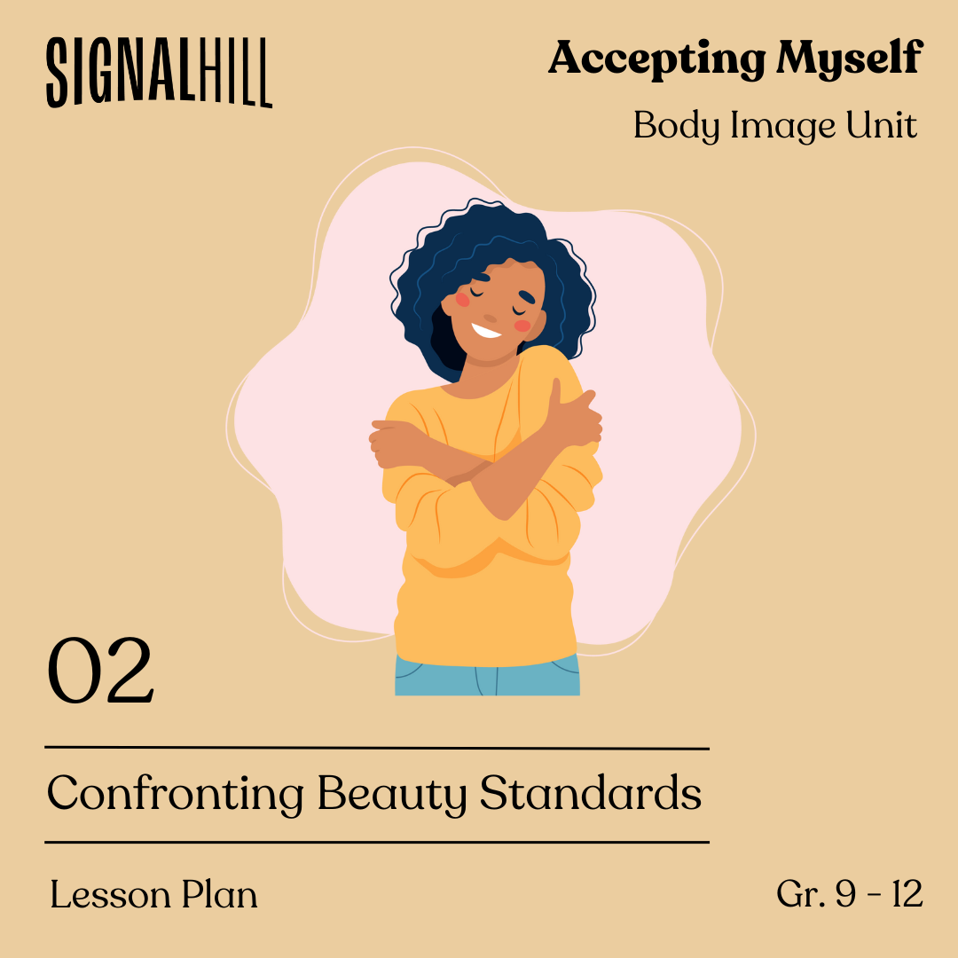 Beauty Lesson Plan Grades 9-12 Lesson Plan: Confronting Beauty Standards – Signal Hill