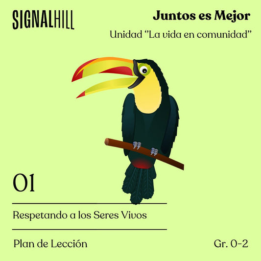 Lección 1: Respetando a los Seres Vivos