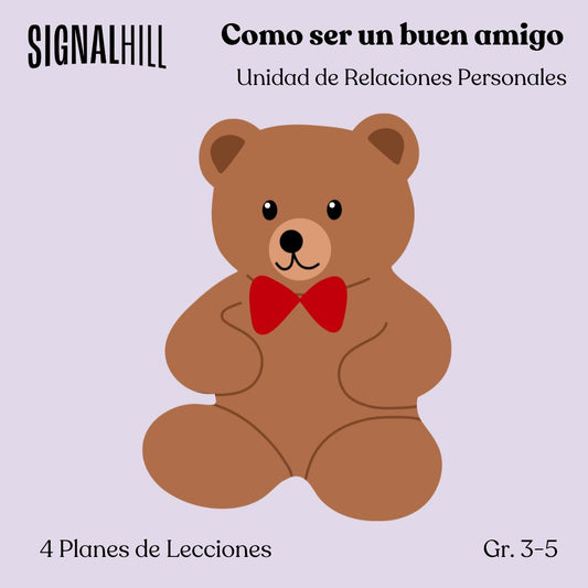 Cómo ser un buen amigo -  Paquete de Plan de Lecciones (4 Plan de Lecciones)