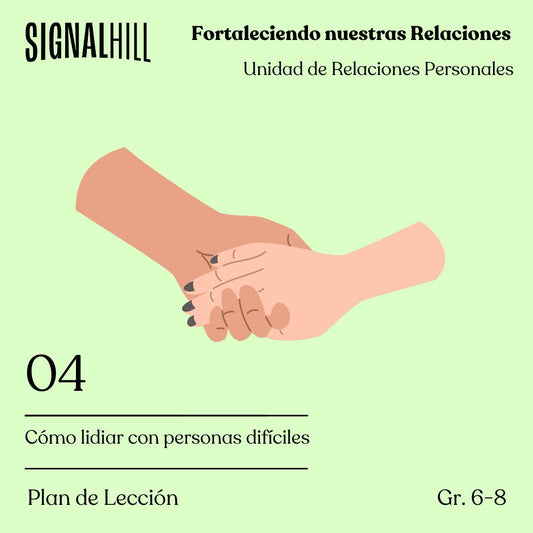 Lección 4: Cómo lidiar con personas difíciles