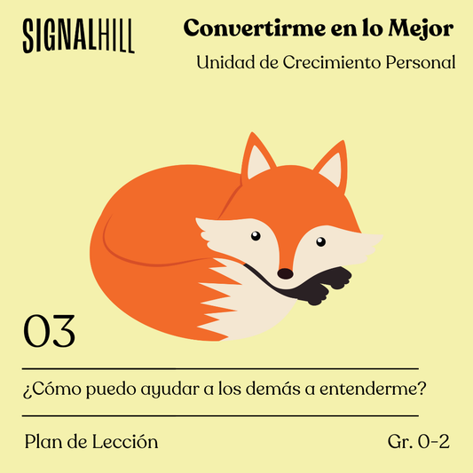 Lección 3: ¿Cómo puedo ayudar a los demás a entenderme?