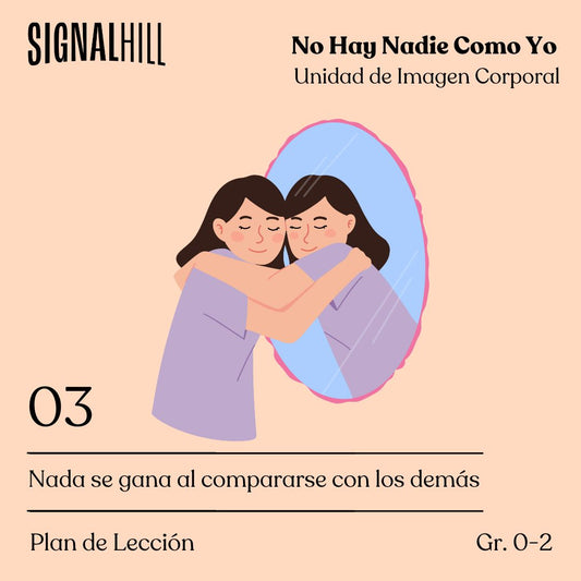 Lección 3: Nada se gana al compararse con los demás