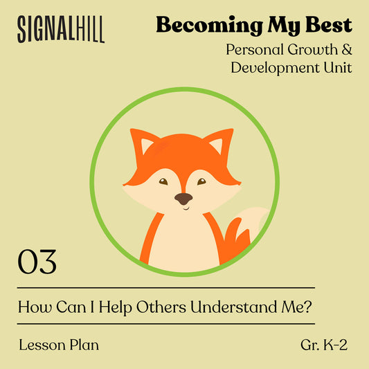 Lesson Plan 3: How Can I Help Others Understand Me?