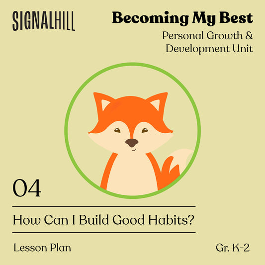 Lesson Plan 4: How Can I Build Good Habits?