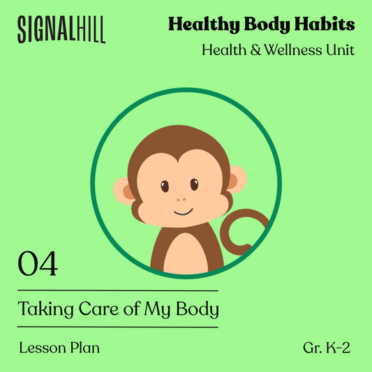Lesson Plan 4: Taking Care of My Body