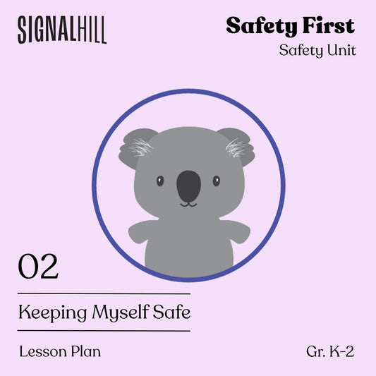 Lesson Plan 2: Keeping Myself Safe