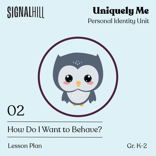 Lesson Plan 2: How Do I Want to Behave?